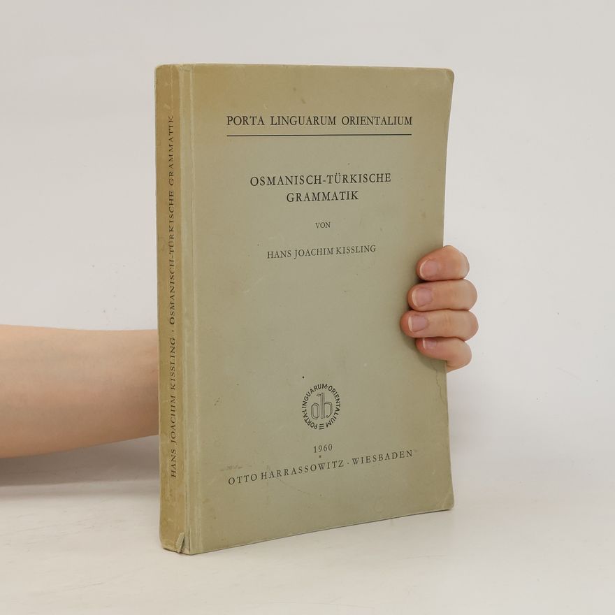 Hans Joachim Kißling Osmanisch-türkische Grammatik