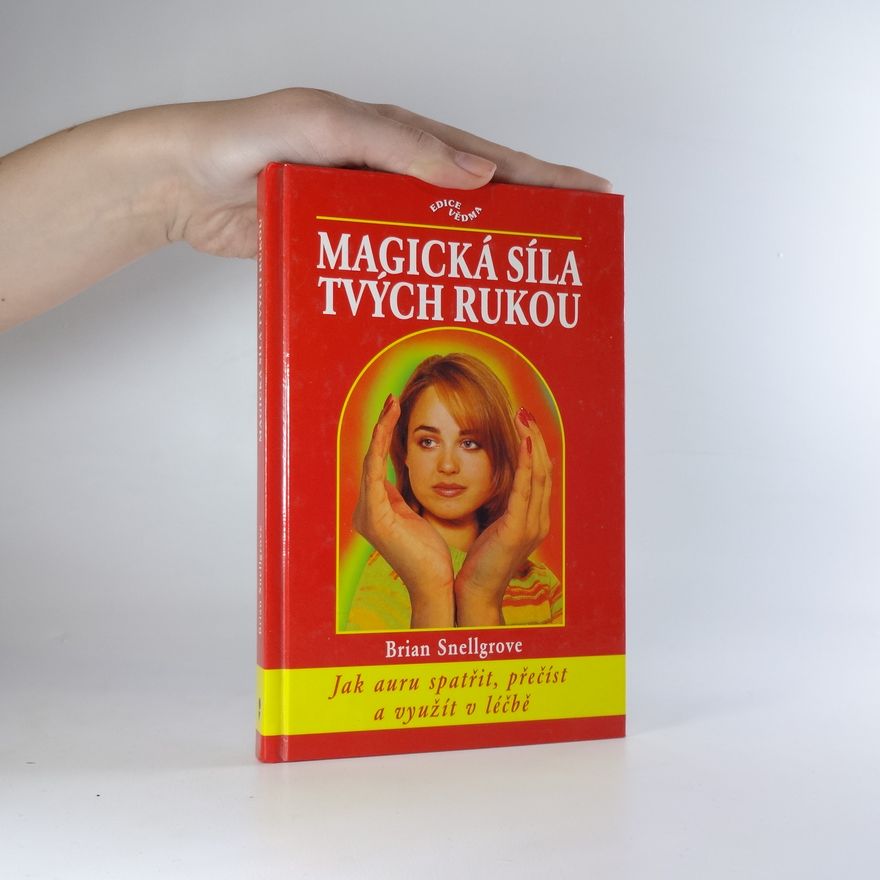 Brian Snellgrove Magická síla tvých rukou
