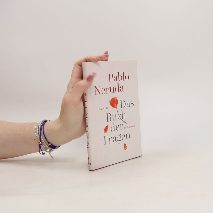 Pablo Neruda Das Buch der Fragen