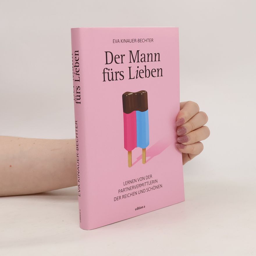 Eva Kinauer-Bechter Der Mann fürs Lieben