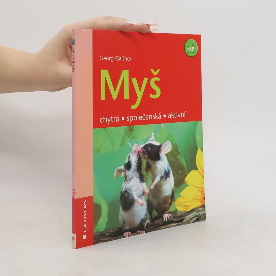 Georg Gaßner Myš : chytrá, společenská, aktivní