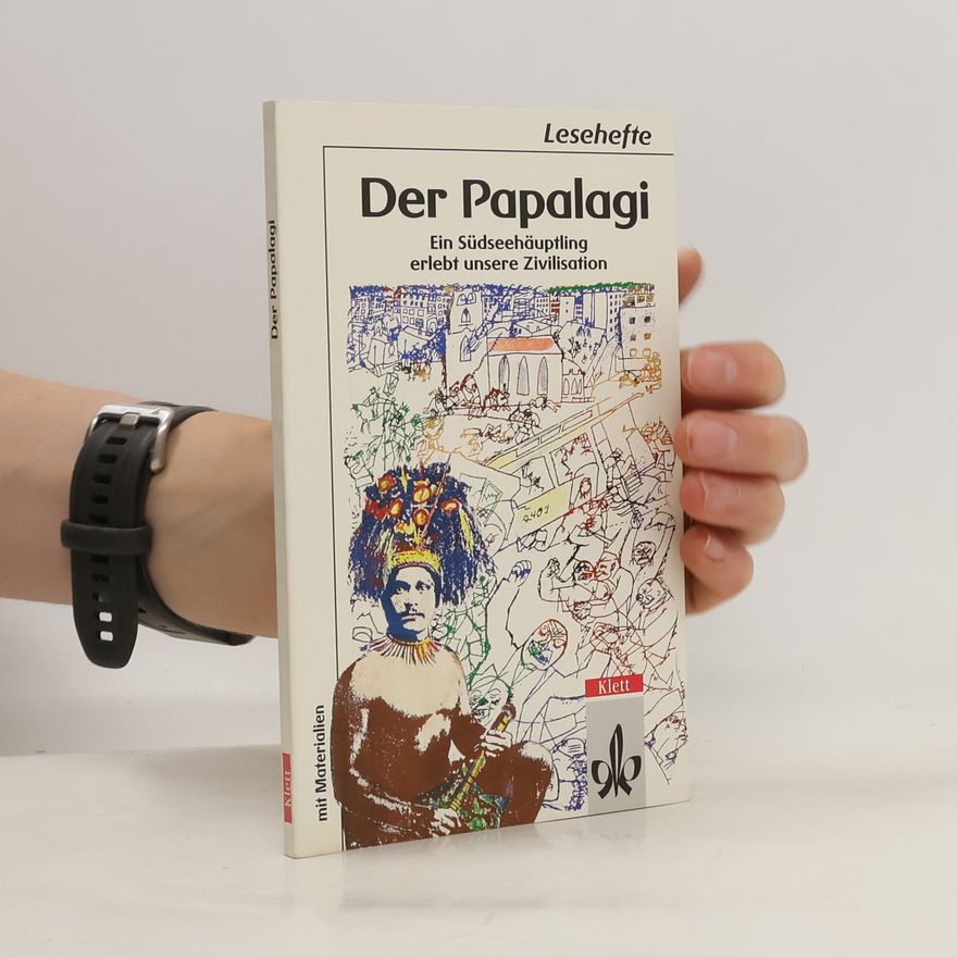 Winfried Hermann Der Papalagi : ein Südseehäuptling erlebt unsere Zivilisation