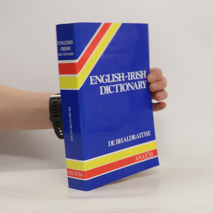 Tomás de Bhaldraithe English-Irish dictionary : with termiological additions and corrections