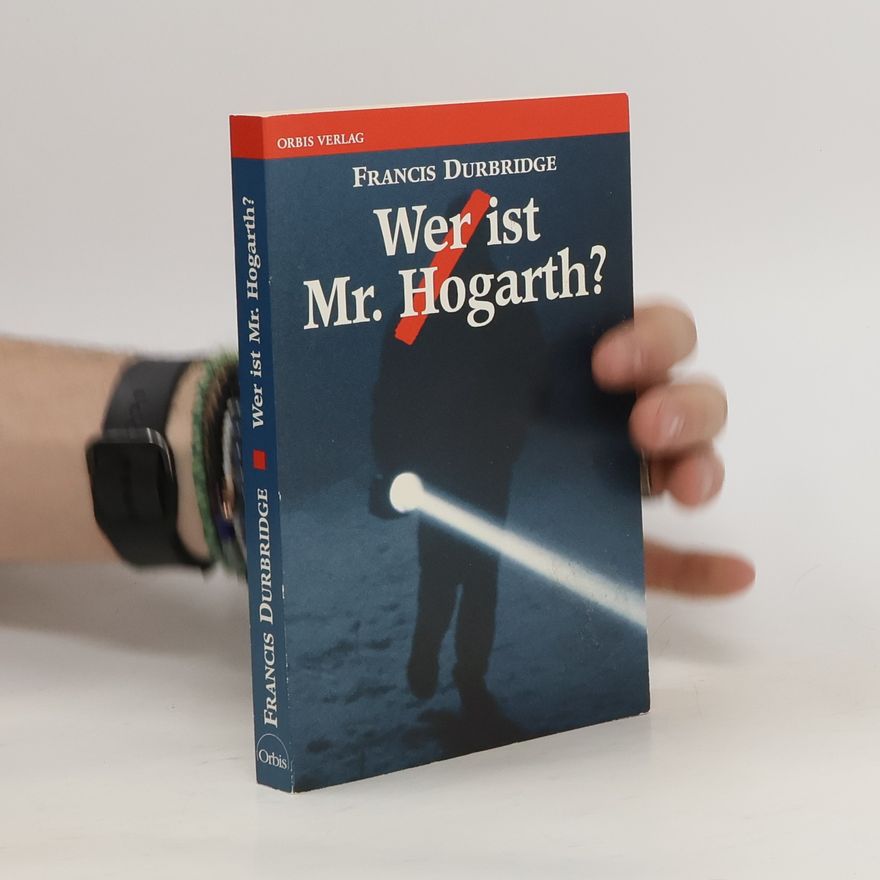 Francis Durbridge Wer ist Mr. Hogarth?