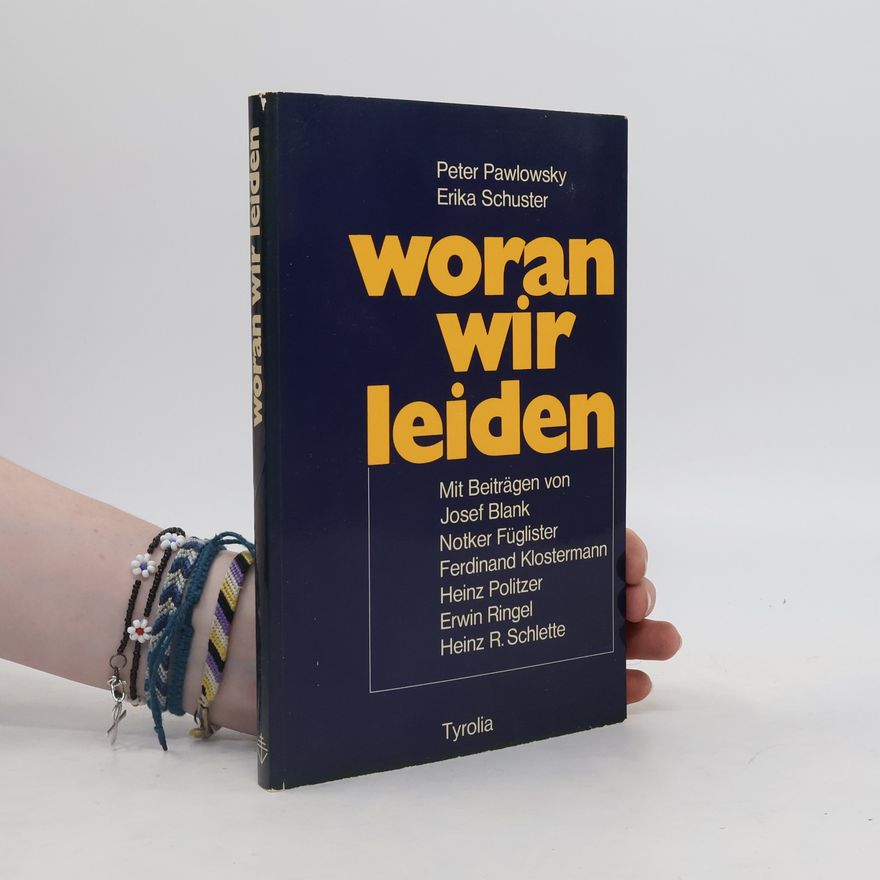 Peter Pawlowsky Woran wir leiden