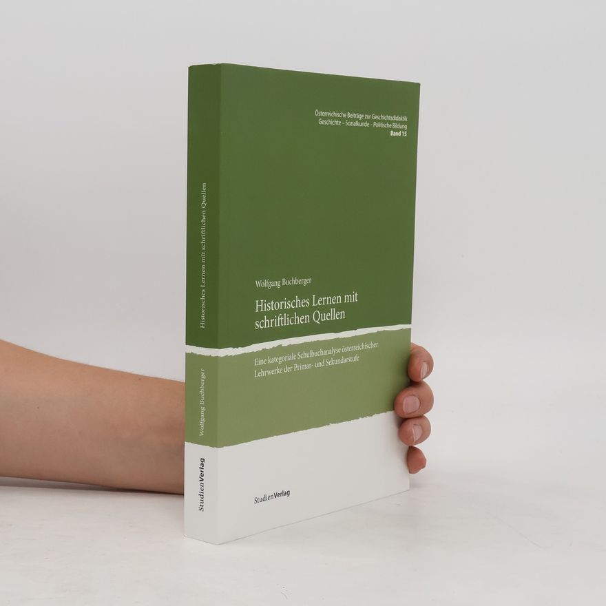 Wolfgang Buchberger Historisches Lernen mit schriftlichen Quellen