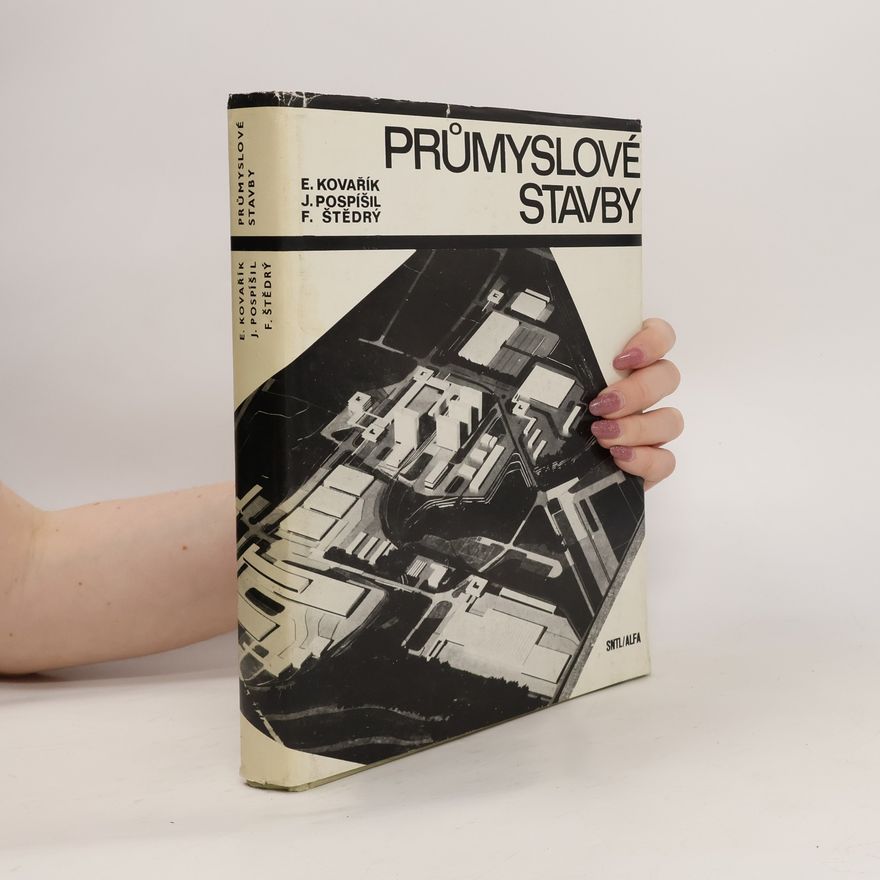 František Štědrý Průmyslové stavby : celostátní vysokoškolská učebnice pro fakulty architektury