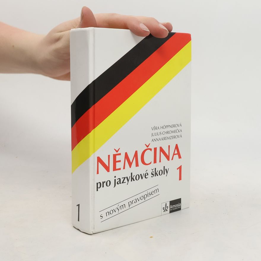 Julius Chromečka Němčina pro jazykové školy 1 : s novým pravopisem