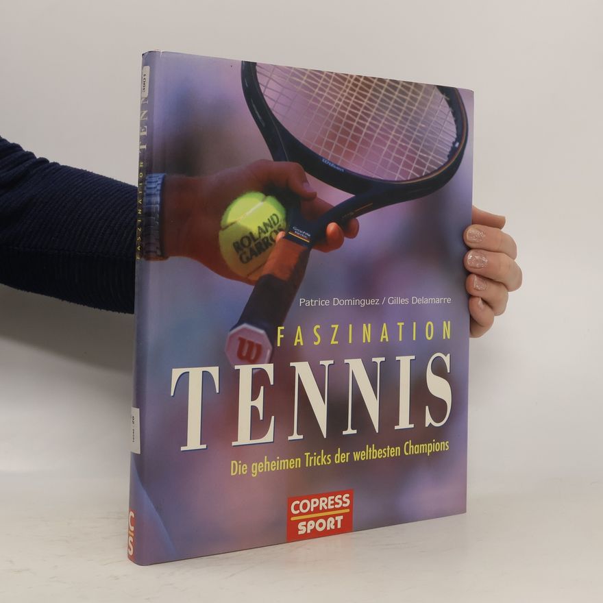 Patrice Dominguez Faszination Tennis