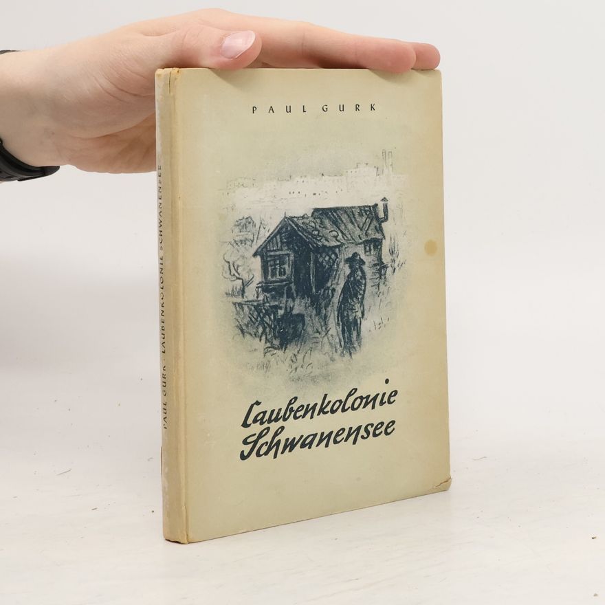 Paul Gurk Laubenkolonie Schwanensee