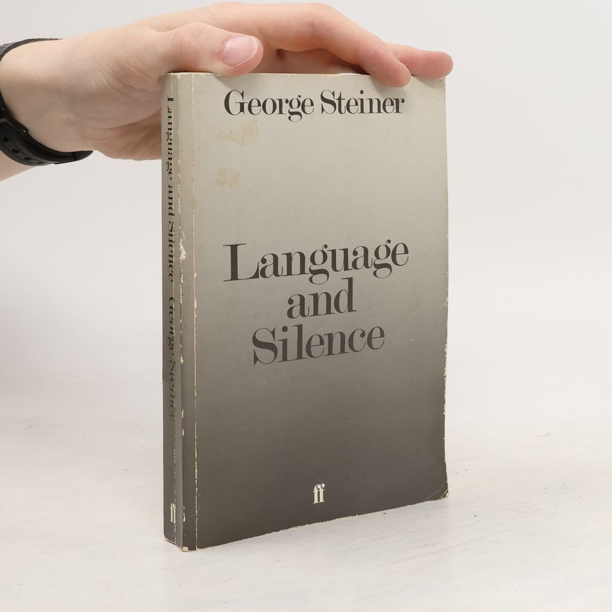 George Steiner Language and Silence