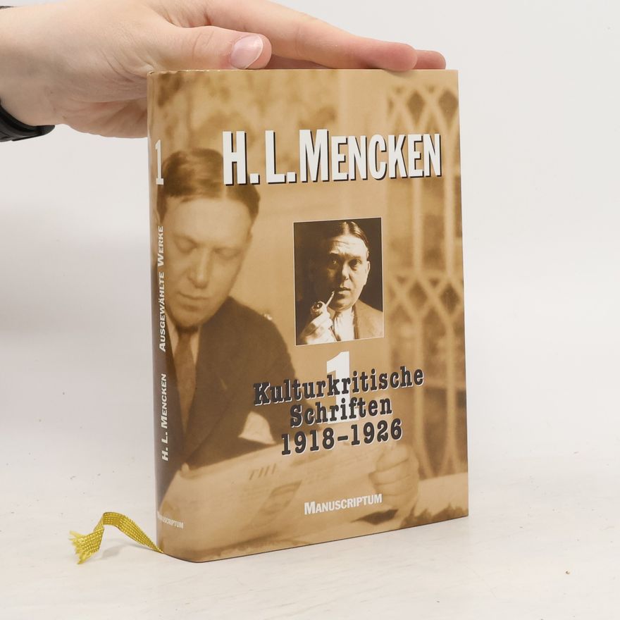 Henry L. Mencken Kulturkritische Schriften 1918 - 1926
