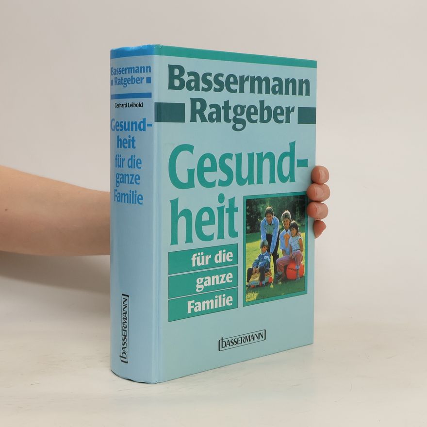 Gerhard Leibold Gesundheit für die ganze Familie