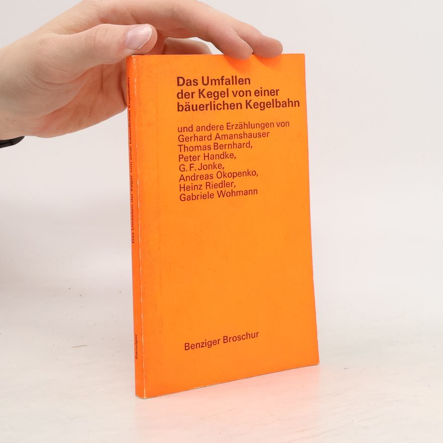 Various authors Das Umfallen der Kegel von einer bäuerlichen Kegelbahn und andere Erzählungen