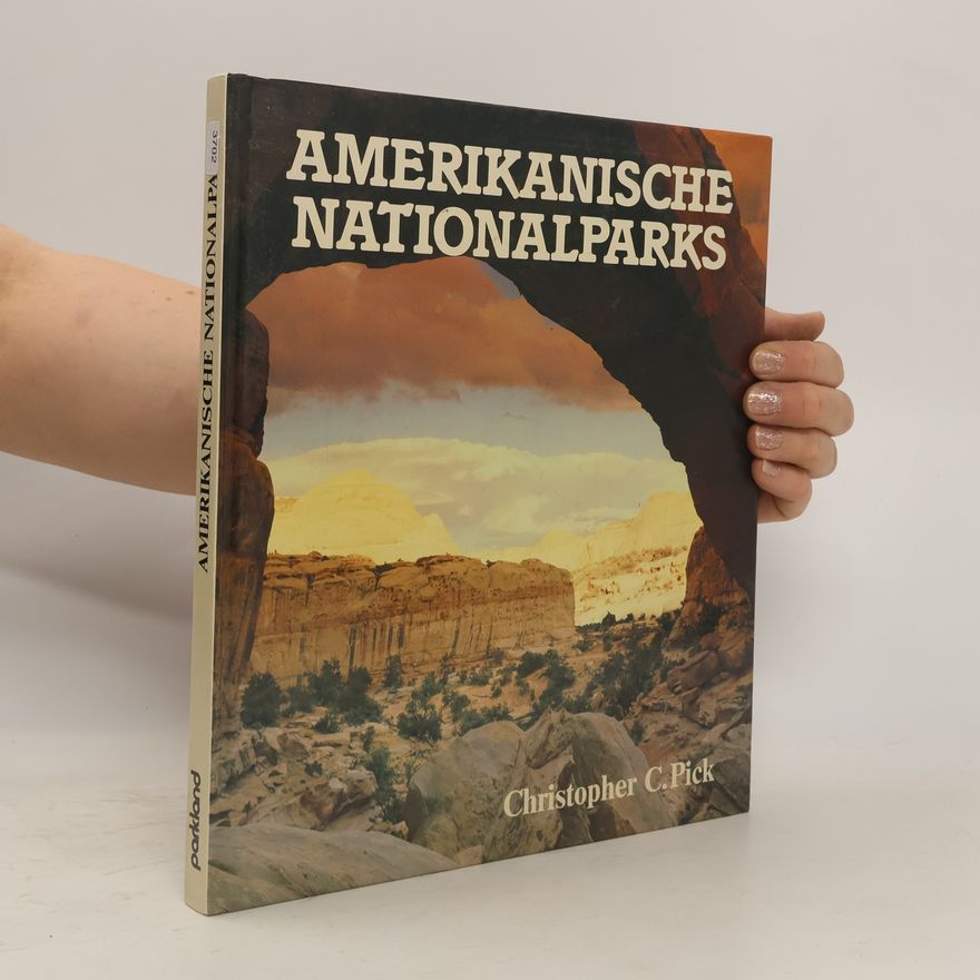 Christopher C. Pick Amerikanische Nationalparks