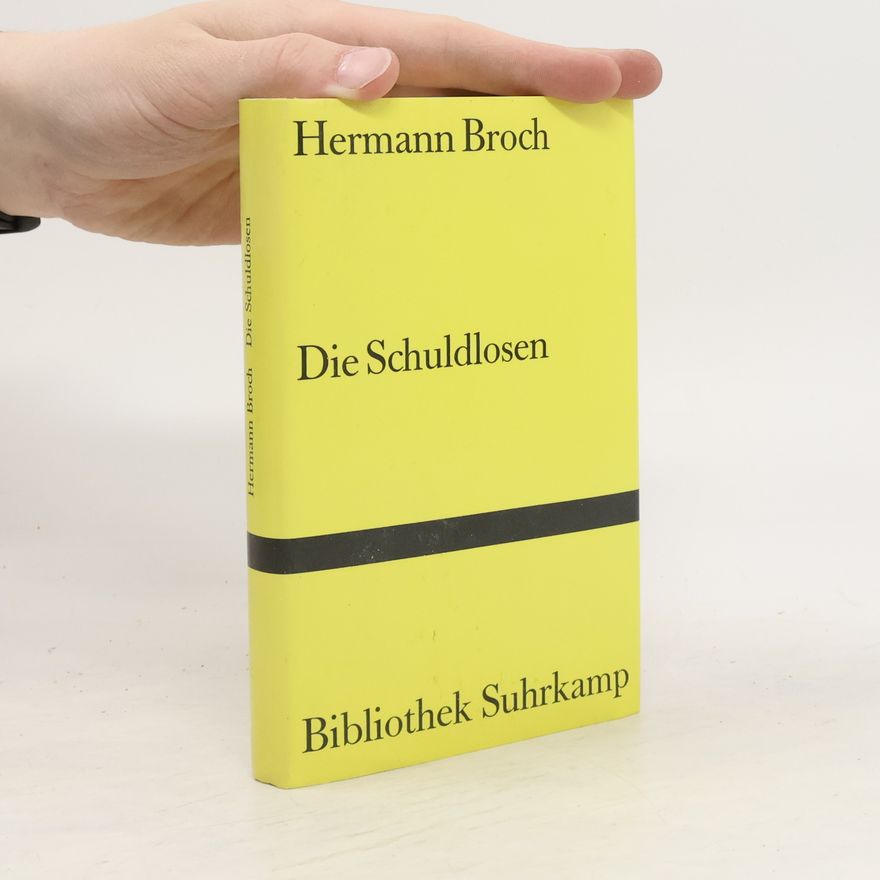 Hermann Broch Die Schuldlosen. Roman in 11 Erzählungen
