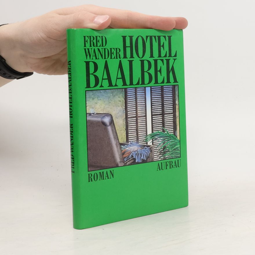 Fred Wander Hôtel Baalbek