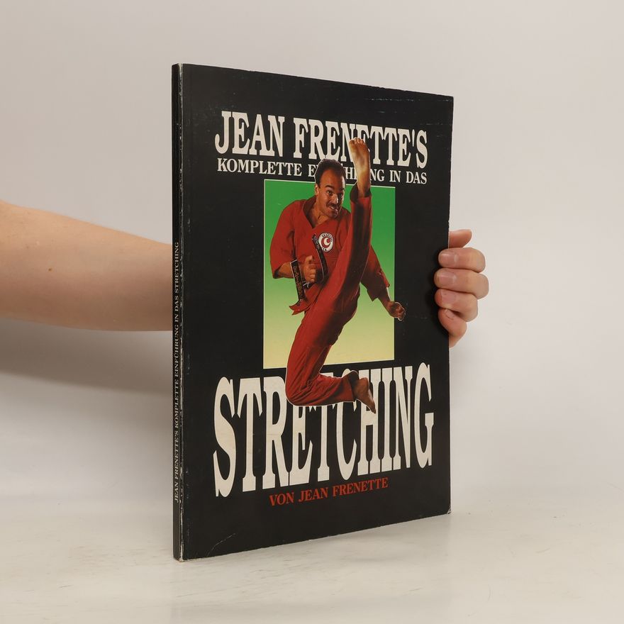 Jean Frenette Jean Frenette's komplette Einführung in das Stretching