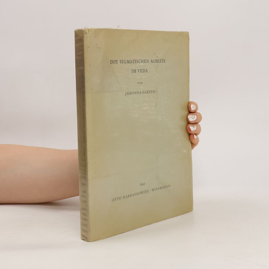 Johanna Narten Die sigmatischen aoriste im Veda