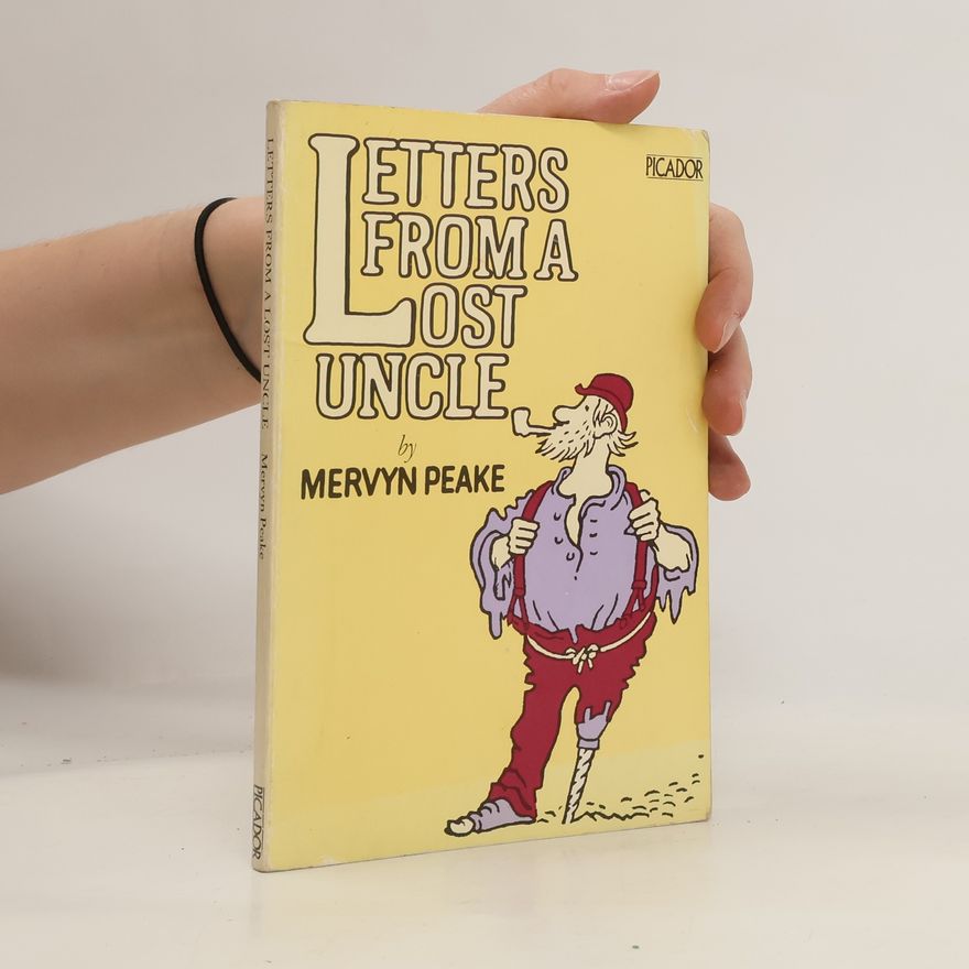 Mervyn Peake Letters from a Lost Uncle