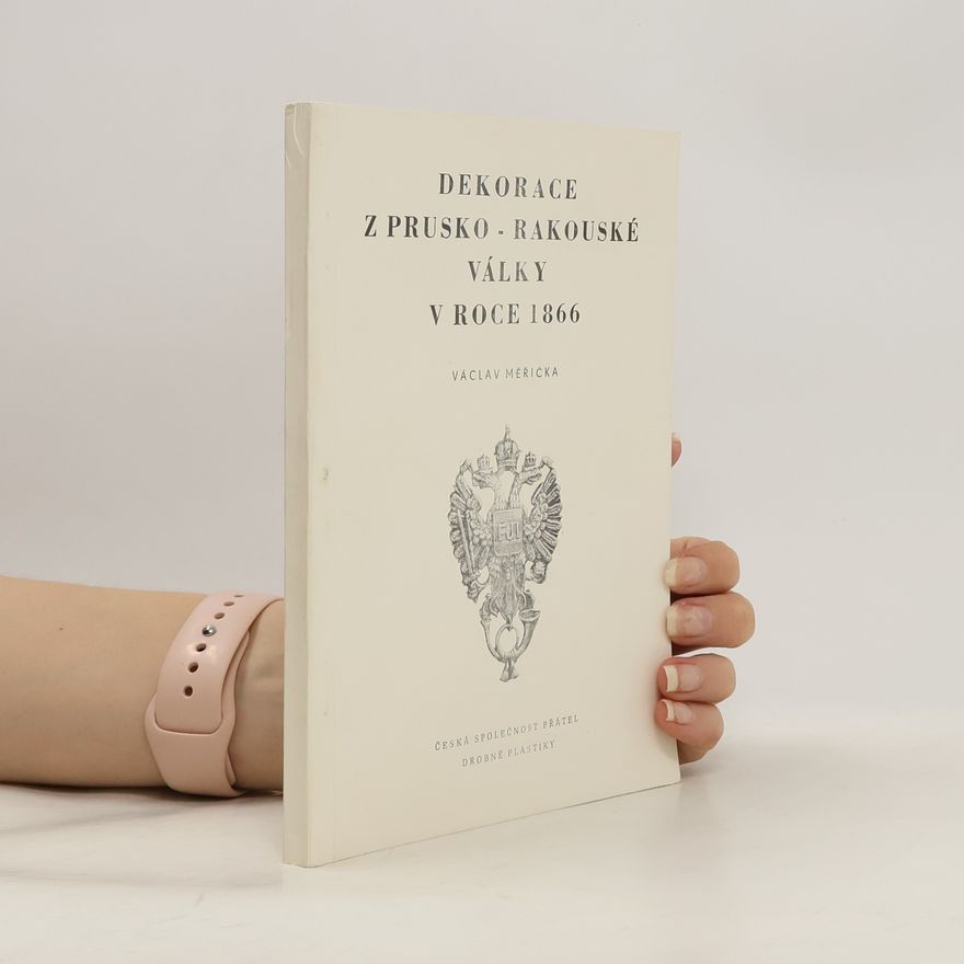 Rudolf Braun Dekorace z Prusko-Rakouské války v roce 1866
