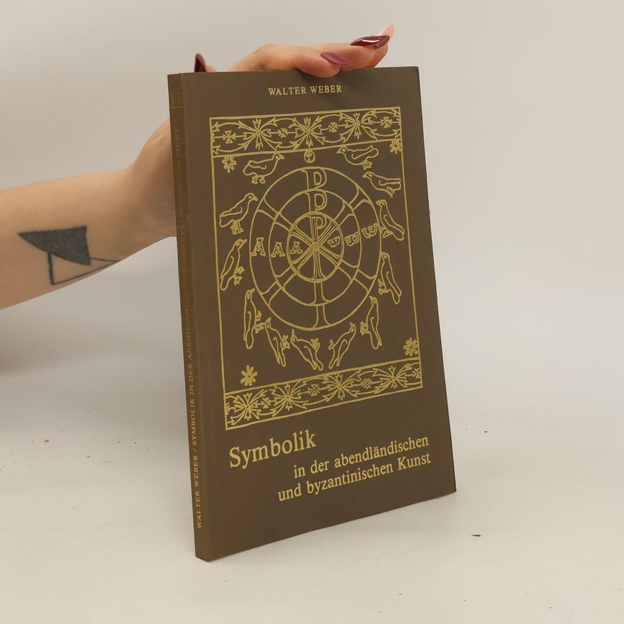 Autorenkollektiv Symbolik in der abendländischen und byzantinischen Kunst