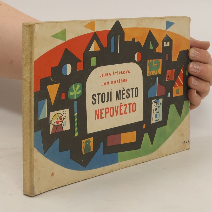 Ljuba Štíplová Stojí město nepovězto