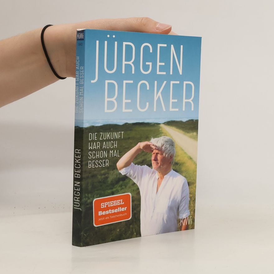 Jürgen Becker Die Zukunft war auch schon mal besser