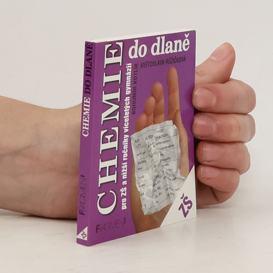Bohumír Kotlík Chemie do dlaně pro ZŠ a nižší ročníky víceletých gymnázií
