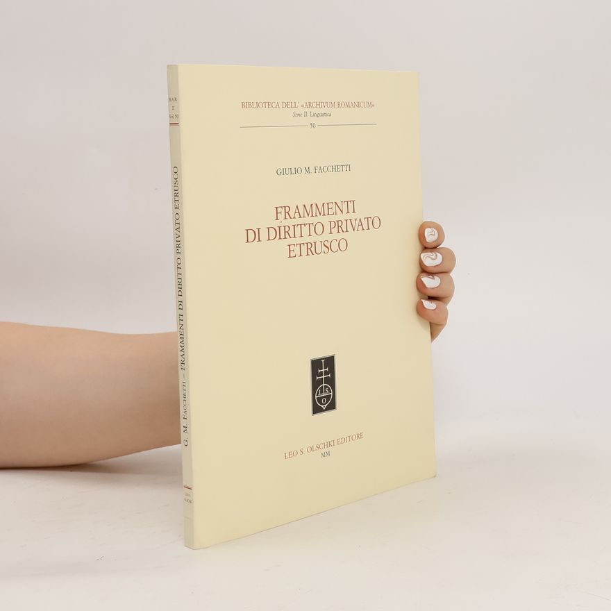 Giulio M. Facchetti Frammenti di diritto privato etrusco