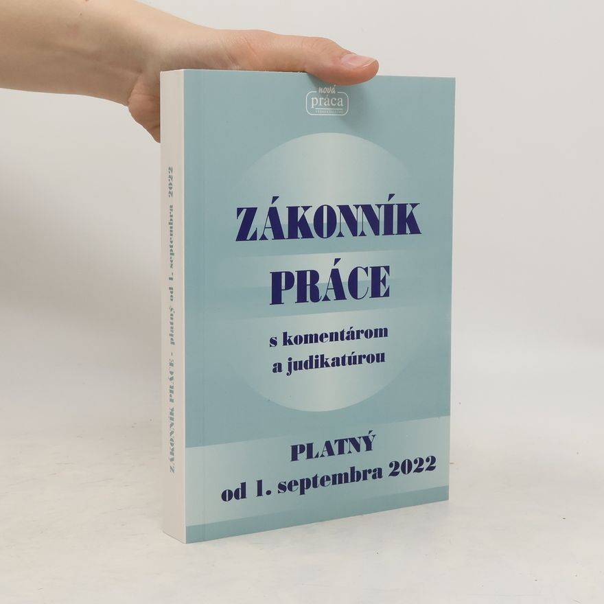 Autorenkollektiv Zákonník práce s komentárom a judikatúrou platný od 1. septembra 2022