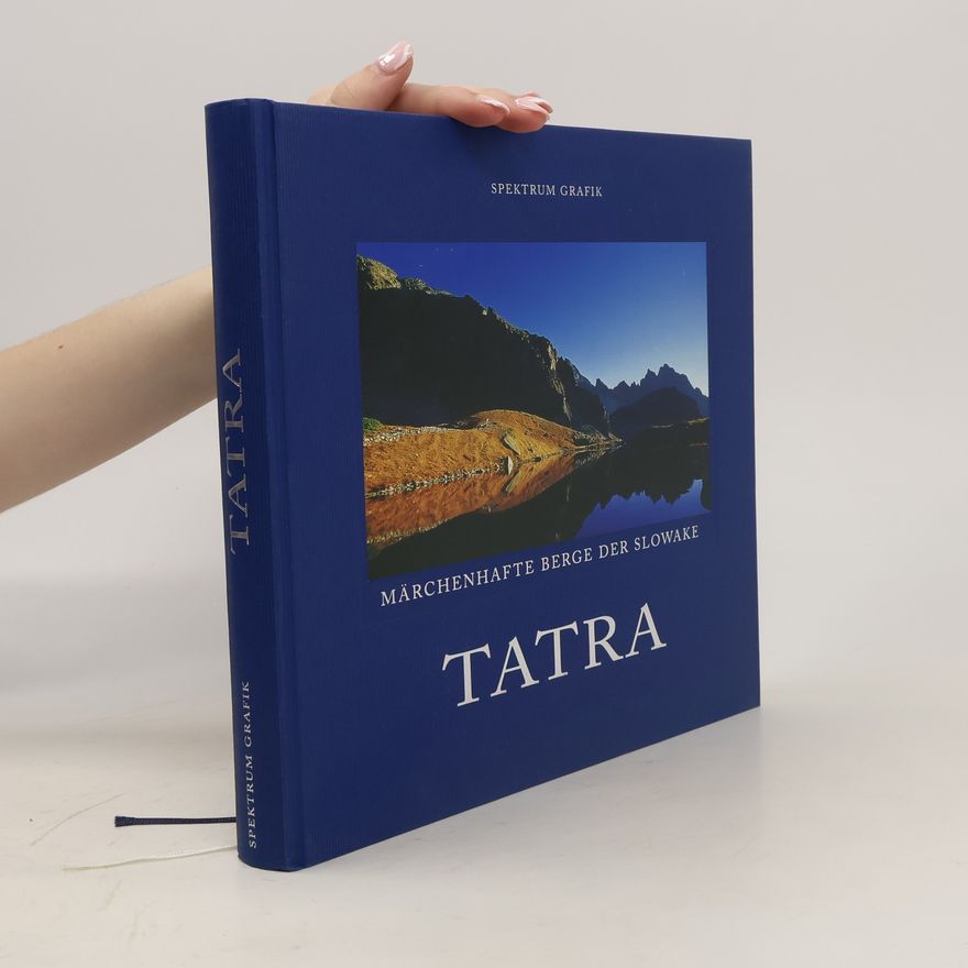 Autorenkollektiv Tatra. Märchenhafte Berge der Slowakei.