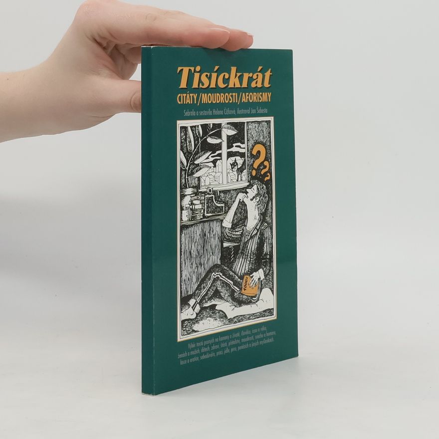 Helena Čížková Tisíckrát. Citáty, moudrosti, aforismy