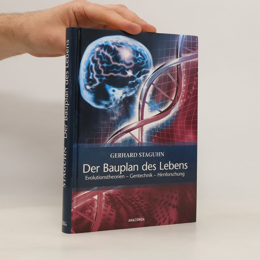 Gerhard Staguhn Der Bauplan des Lebens