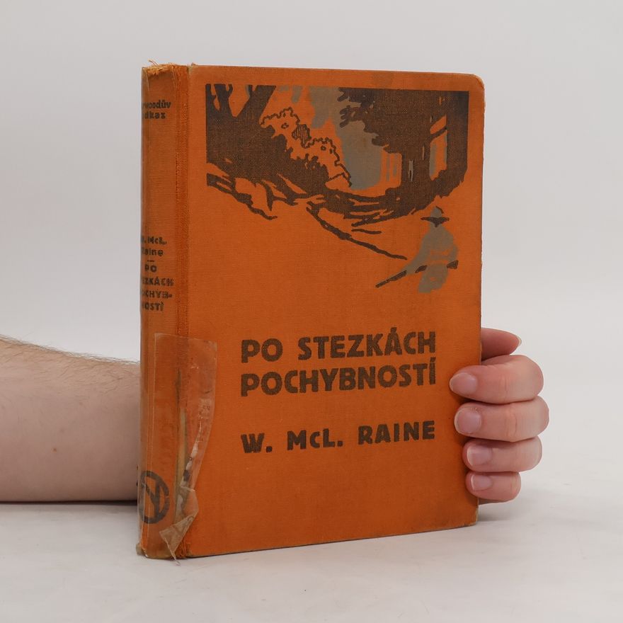 William MacLeod Raine Po stezkách pochybností