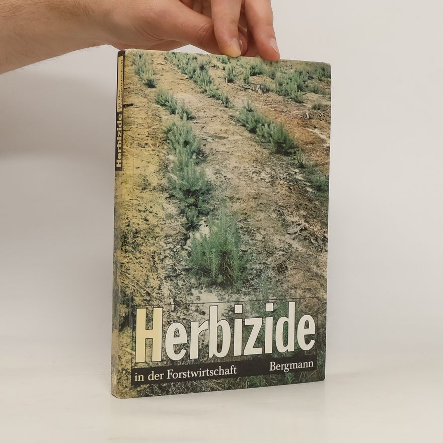 Hans Bergmann Herbizide in der Forstwirtschaft