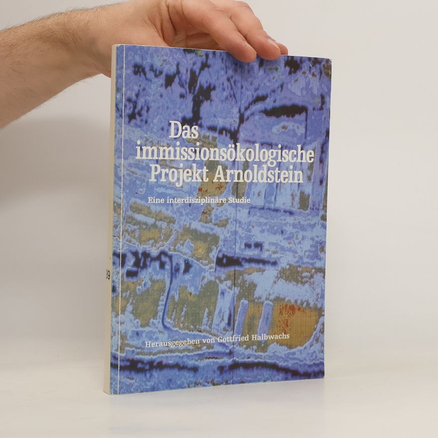 Gottfried Halbwachs Das immissionsökologische Projekt Arnoldstein