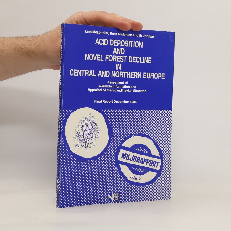 Ib Johnsen Acid Deposition and Novel Forest Decline in Central and Northern Europe