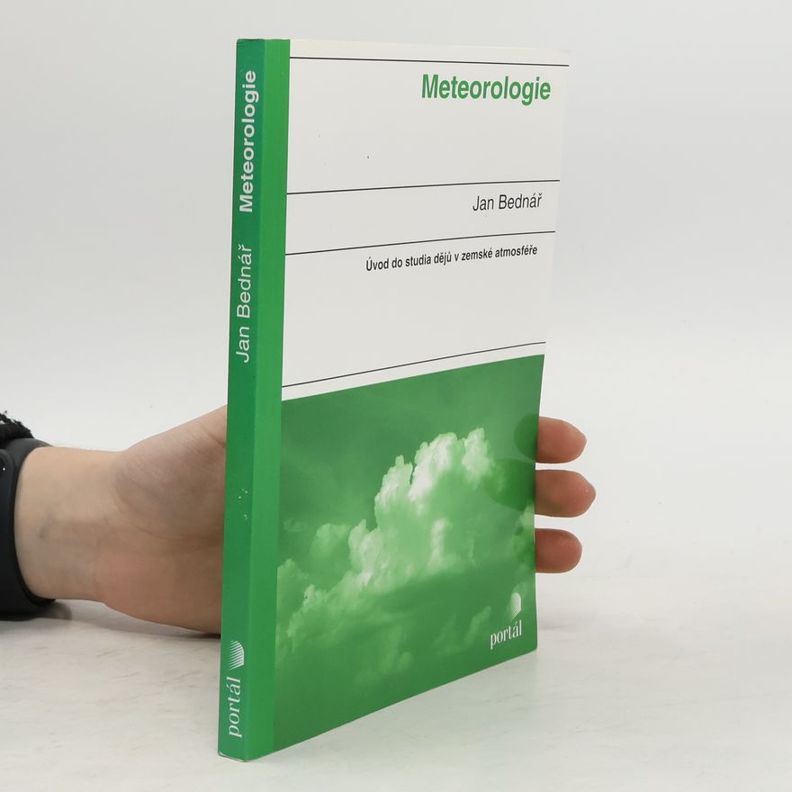 Jan Bednář Meteorologie: Úvod do studia dějů v zemské atmosféře
