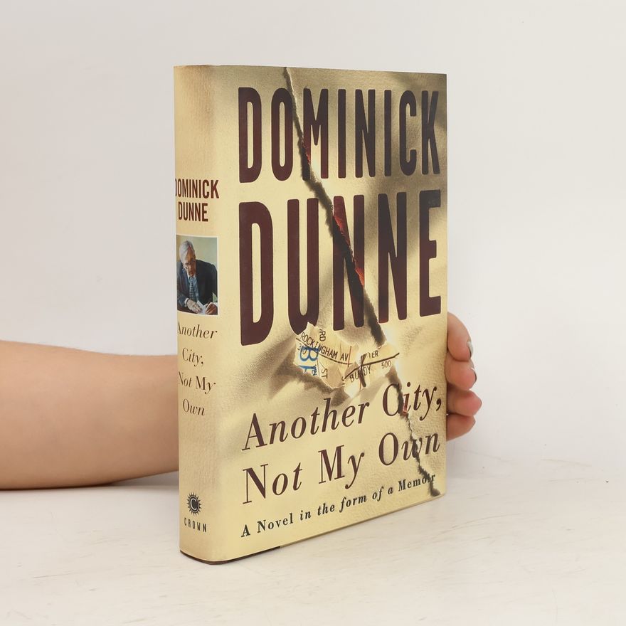 Dominick Dunne Another City, Not My Own
