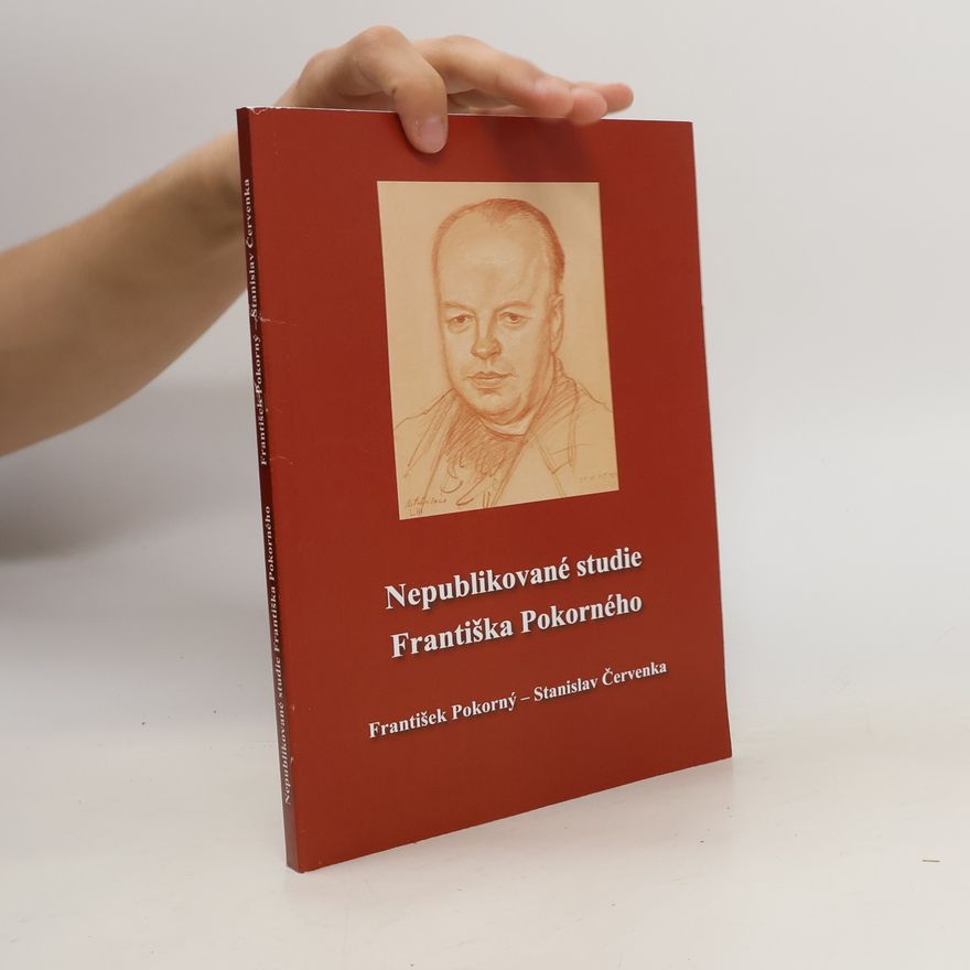 Stanislav Červenka Nepublikované studie Františka Pokorného
