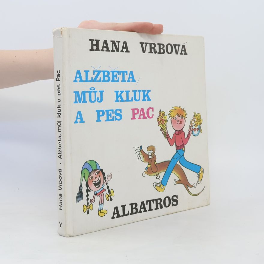 Hana Vrbová Alžběta, můj kluk a pes Pac