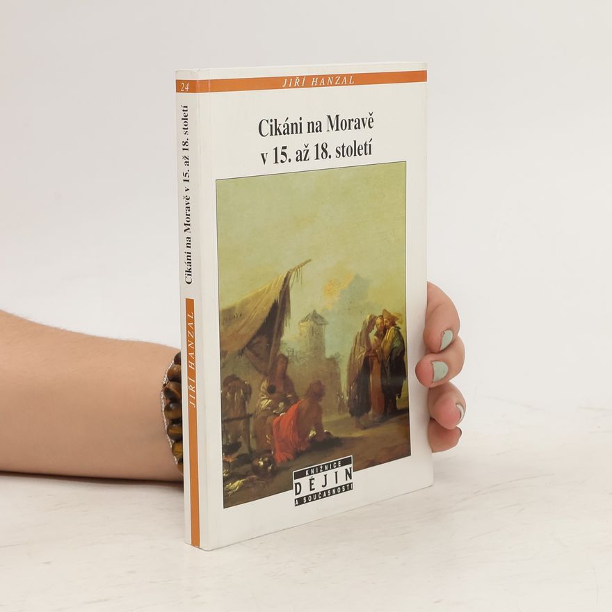 Jiří Hanzal Cikáni na Moravě v 15. až 18. století