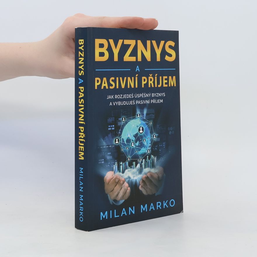 Milan Marko Byznys a pasivní příjem