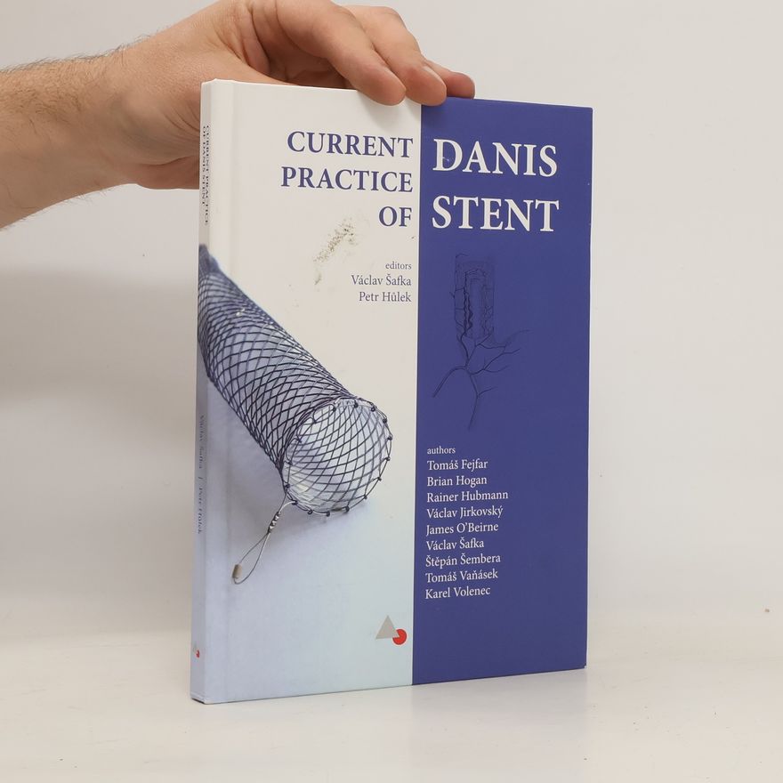 Kolektiv autorů Current Practice of Danis Stent