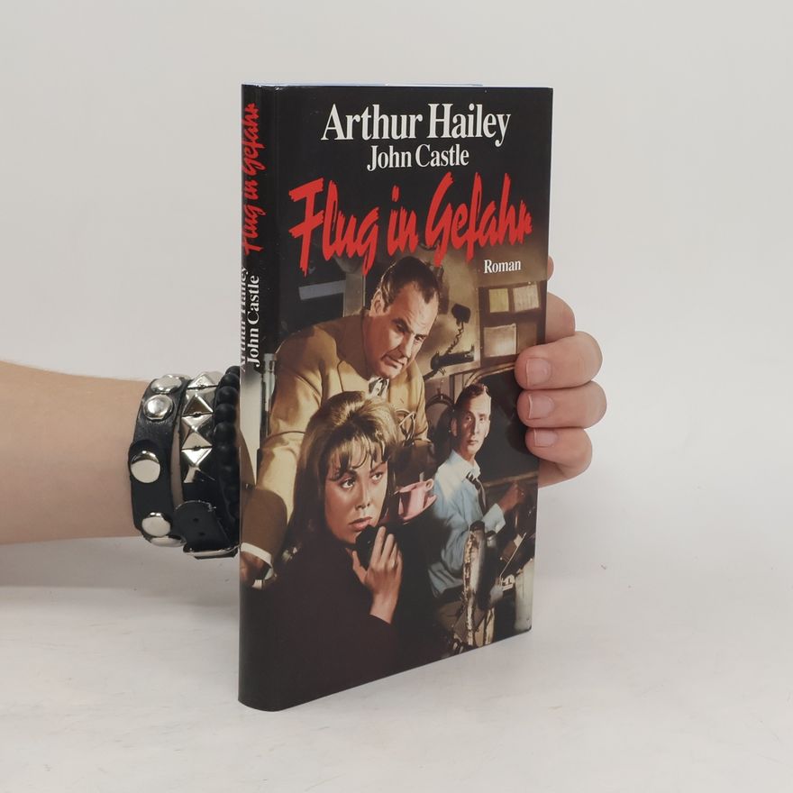 Arthur Hailey Flug in Gefahr