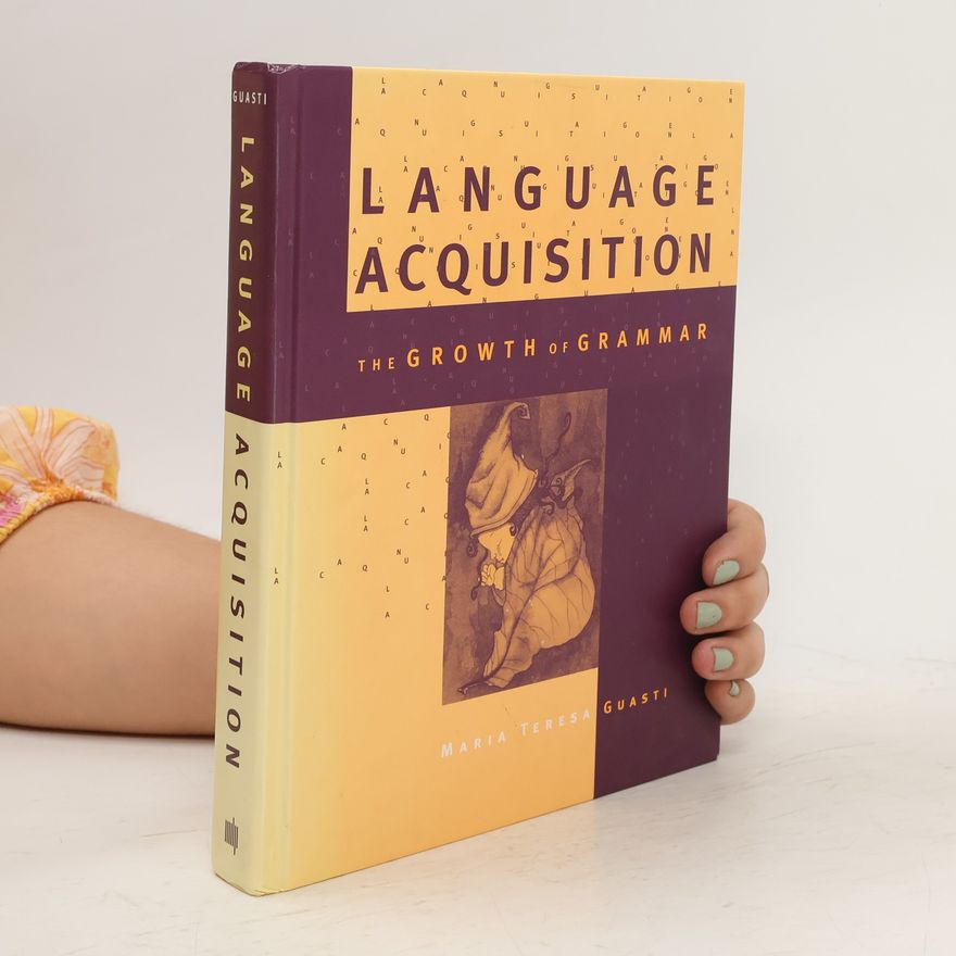 Maria Teresa Guasti Language Acquisition