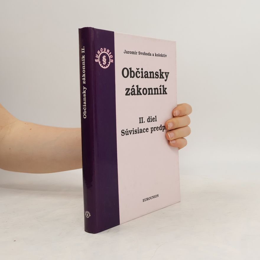 Autorenkollektiv Občiansky zákonník II. diel. Súvisiace predpisy