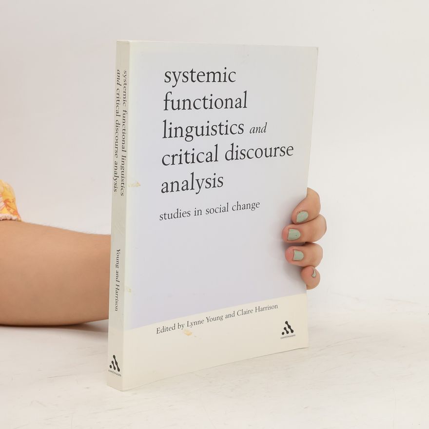 Lynne Young Systemic Functional Linguistics and Critical Discourse Analysis