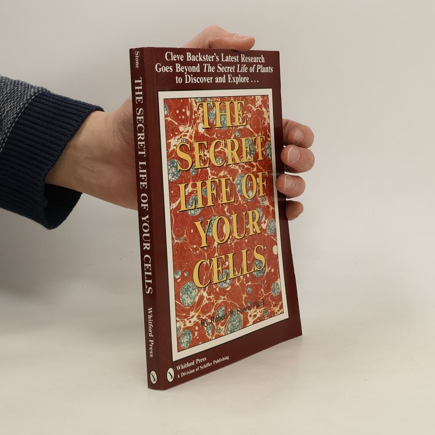 Robert Stone The Secret Life of Your Cells